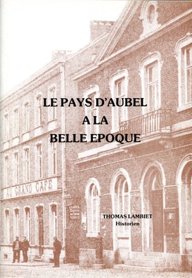Le Pays d'Aubel à la belle époque